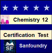 Chemistry - Class 12 Certification Test