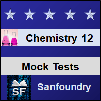 Chemistry - Class 12 Mock Tests