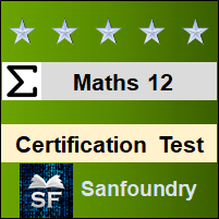 Mathematics - Class 12 Certification Test