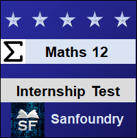 Mathematics - Class 12 Internship Test