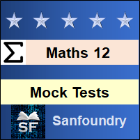 Mathematics - Class 12 Mock Tests
